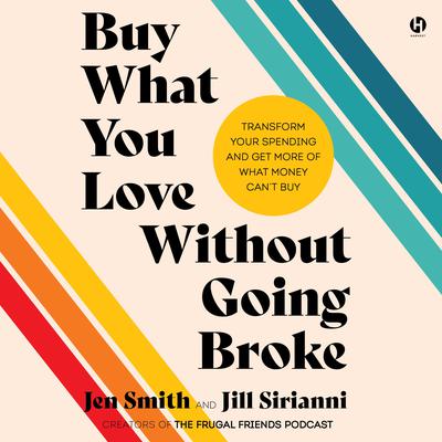 Buy What You Love Without Going Broke by Jen Smith audiobook