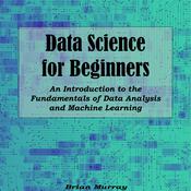 Data Analysis for Beginners by  Brian Murray audiobook