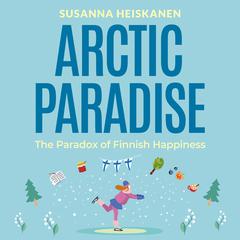 Arctic Paradise by Susanna Heiskanen audiobook