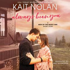 Always Been You by Kait Nolan audiobook