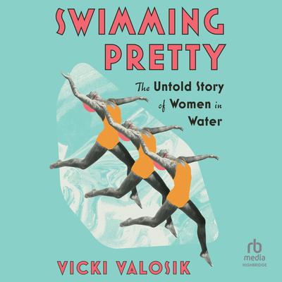 Swimming Pretty by Vicki Valosik audiobook
