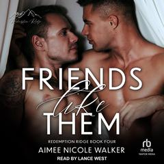 Friends Like Them by Aimee Nicole Walker audiobook