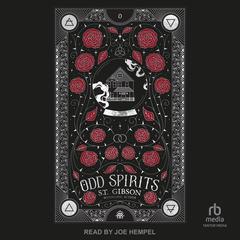 Odd Spirits by S.T. Gibson audiobook