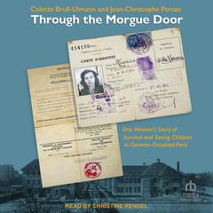 Through the Morgue Door by Colette Brull-Ulmann audiobook
