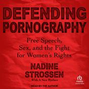 Defending Pornography by  Nadine Strossen audiobook
