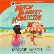 Beach Blanket Homicide by  Maggie March audiobook