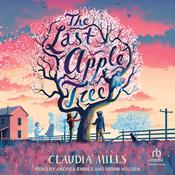 The Last Apple Tree by  Claudia Mills audiobook