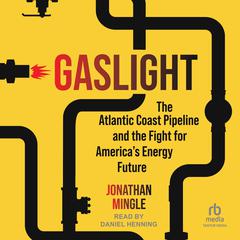 Gaslight by Jonathan Mingle audiobook