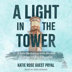 A Light in the Tower by Katie Rose Guest Pryal audiobook