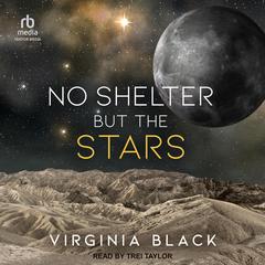 No Shelter But the Stars by Virginia Black audiobook