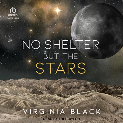 No Shelter But the Stars by Virginia Black audiobook
