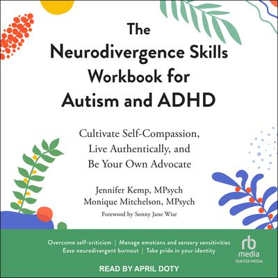 The Neurodivergence Skills Workbook for Autism and ADHD by Jennifer Kemp, Mpsych audiobook