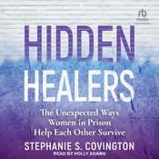Hidden Healers by  Stephanie S. Covington audiobook
