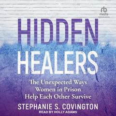 Hidden Healers by Stephanie S. Covington audiobook
