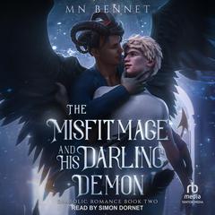 The Misfit Mage and His Darling Demon by MN Bennet audiobook