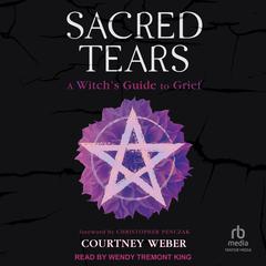 Sacred Tears by Courtney Weber audiobook