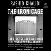 The Iron Cage by  Rashid Khalidi audiobook