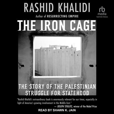 The Iron Cage by Rashid Khalidi audiobook