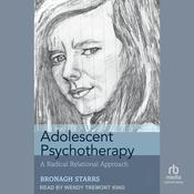 Adolescent Psychotherapy by  Bronagh Starrs audiobook