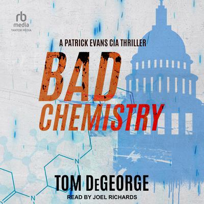 Bad Chemistry by Tom DeGeorge audiobook