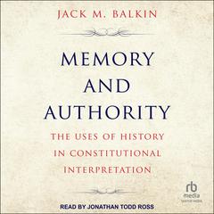 Memory and Authority by Jack M. Balkin audiobook