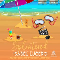 Splintered by Isabel Lucero audiobook