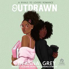 Outdrawn by Deanna Grey audiobook