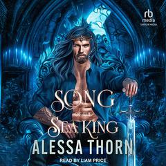 Song of the Sea King by Alessa Thorn audiobook