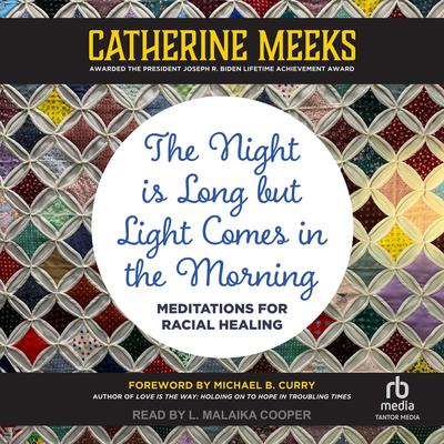 The Night is Long but Light Comes in the Morning by Catherine Meeks audiobook