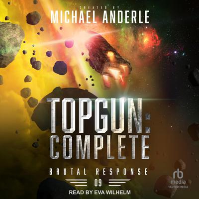 TOPGUN: Complete by Michael Anderle audiobook