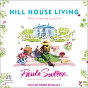 Hill House Living by  Paula Sutton audiobook