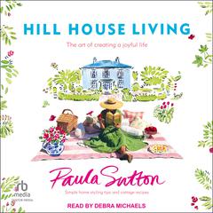 Hill House Living by Paula Sutton audiobook