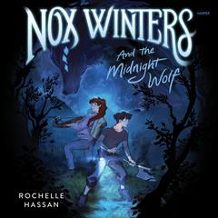 Nox Winters and the Midnight Wolf by Rochelle Hassan audiobook