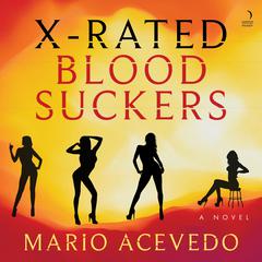 X-Rated Bloodsuckers by Mario Acevedo audiobook