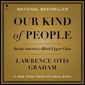 Our Kind of People by  Lawrence Otis Graham audiobook