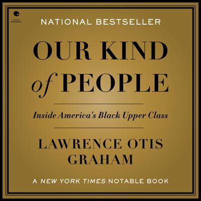 Our Kind of People by Lawrence Otis Graham audiobook