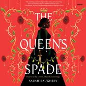 The Queen's Spade by  Sarah Raughley audiobook