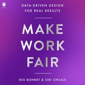Make Work Fair by  Iris Bohnet audiobook