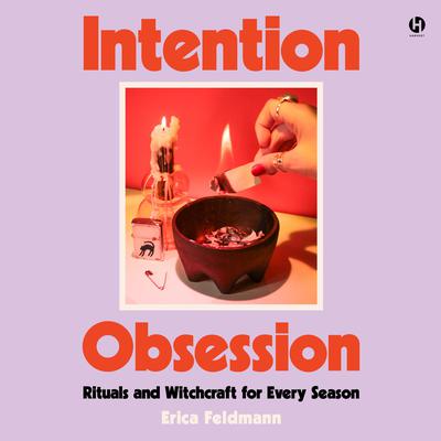 Intention Obsession by Erica Feldmann audiobook