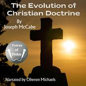 The Evolution of Christian Doctrine by  Joseph McCabe audiobook