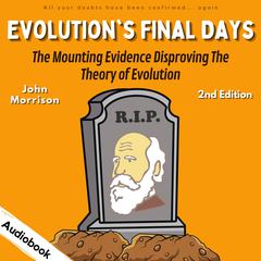 Evolution's Final Days by John Morrison audiobook