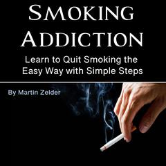 Smoking Addiction by Martin Zelder audiobook