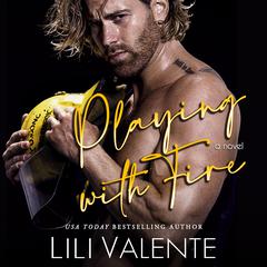 Playing with Fire by Lili Valente audiobook