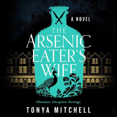 The Arsenic Eater's Wife by Tonya Mitchell audiobook