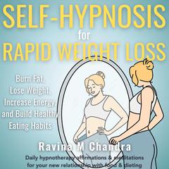 Self-Hypnosis for Rapid Weight Loss by Ravina M Chandra audiobook