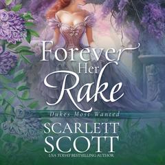 Forever Her Rake by Scarlett Scott audiobook