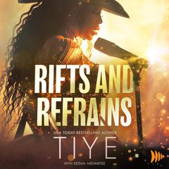 Rifts and Refrains by Tiye  audiobook