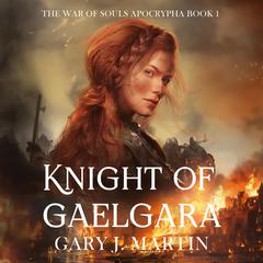 Knight of Gaelgara by Gary J. Martin audiobook