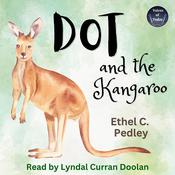 Dot and the Kangaroo by  Ethel C. Pedley audiobook