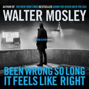 Been Wrong So Long It Feels Like Right by  Walter Mosley audiobook